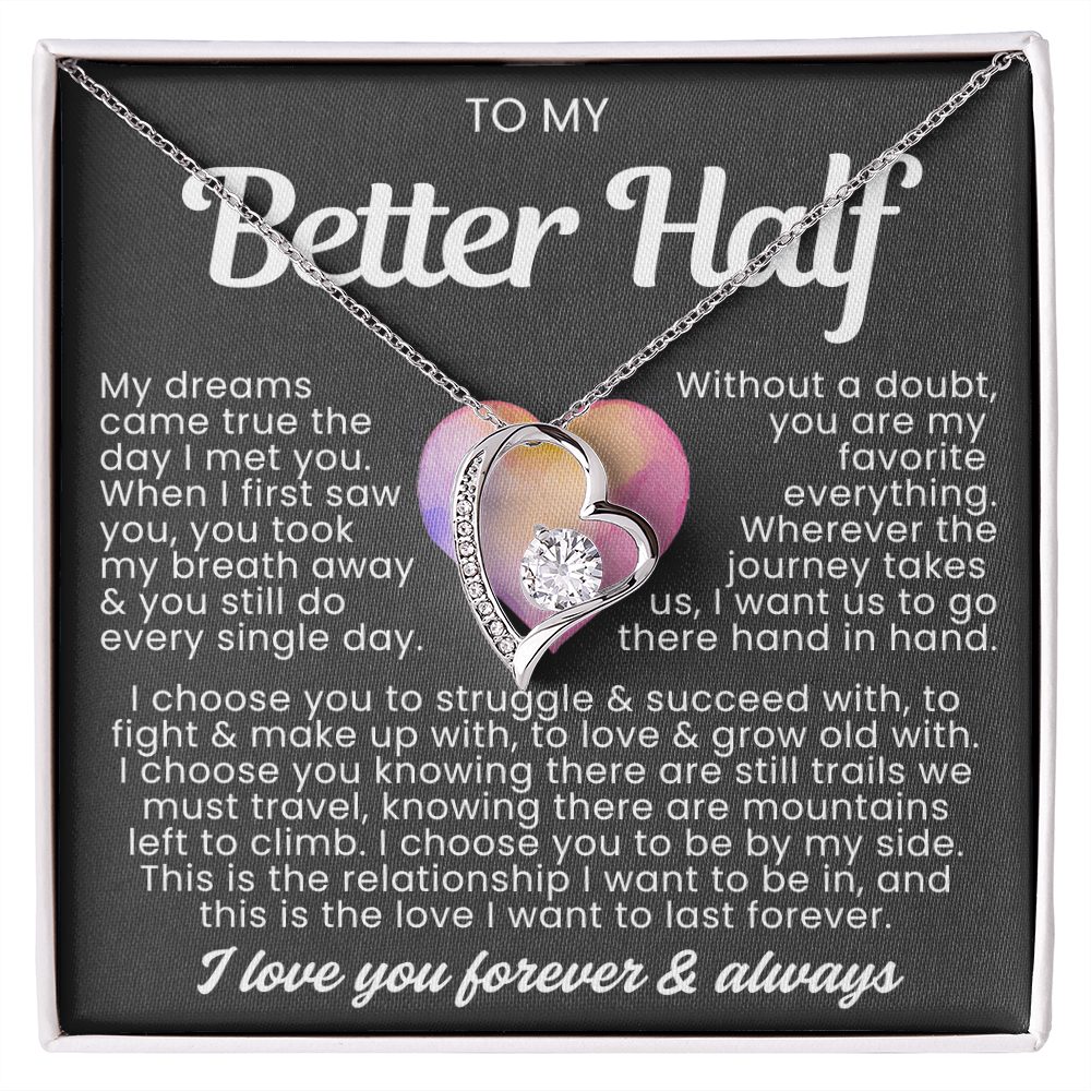 To My Better Half Necklace - Love Heart Necklace - I Choose You Gift from Husband