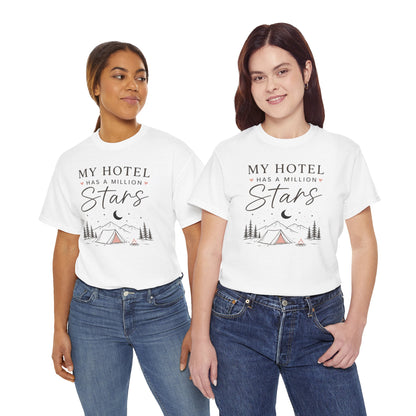 My Hotel Has A Million Stars - Camping Lover T-Shirt