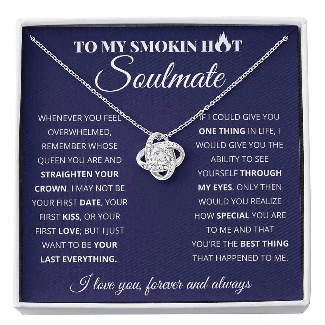 To My Smoking Hot Soulmate - Love Knot Necklace - You Are The Best Thing Gift