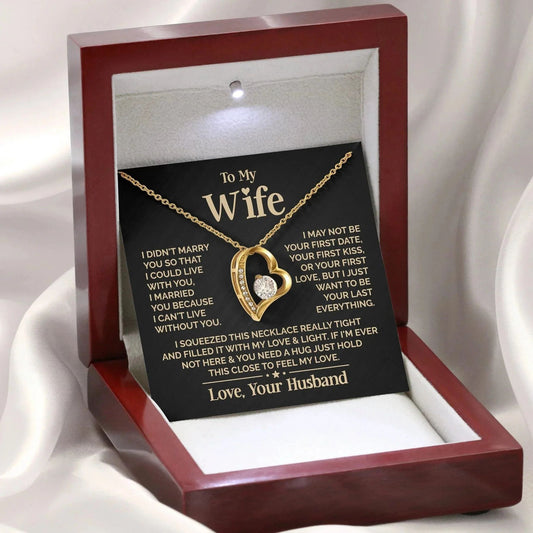 To My Wife Necklace - Love Heart Necklace - Be Your Last Everything Message Card Gift