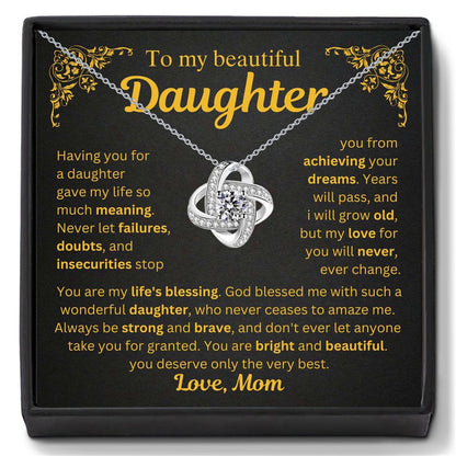To My Daughter from Mom - Love Knot Necklace - You Are My Life’s Blessing Gift