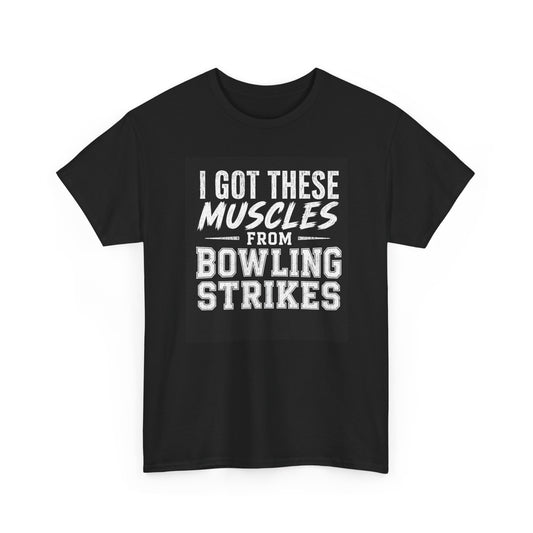 These Muscles Are From Bowling Strikes - Bowling Lover T-Shirt