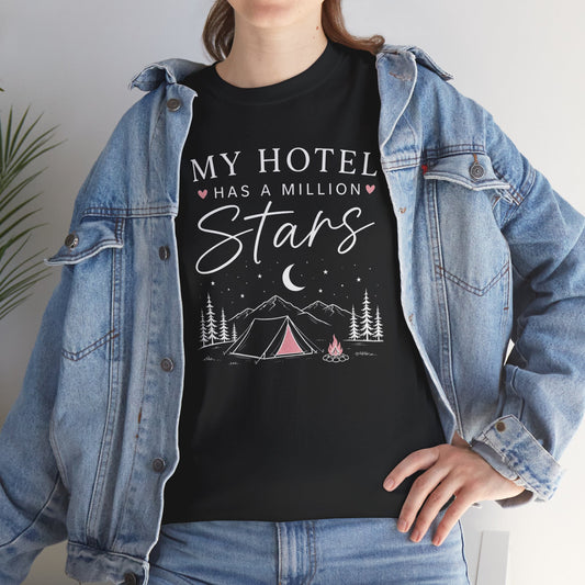 My Hotel Has A Million Stars - Camping Lover T-Shirt