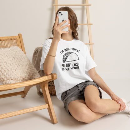 I Am Into Fitness, Fitting Taco In My Mouth - Funny Taco Lover T-Shirt