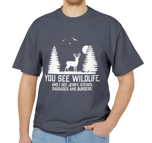 I see Jerky, Stakes, Sausages And Burgers - Funny Hunter T-Shirt