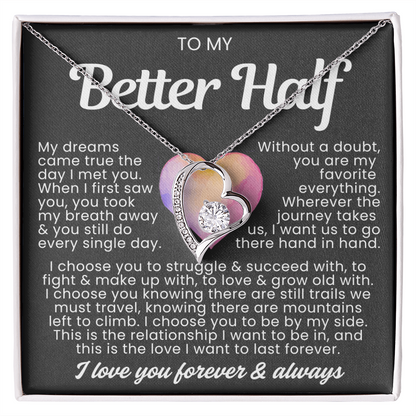 To My Better Half Necklace - Love Heart Necklace - I Choose You Gift from Husband