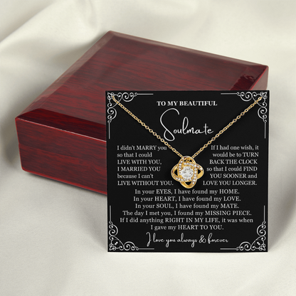 To My Soulmate Necklace - Love Knot Necklace - Can't Live Without You Message Card Gift