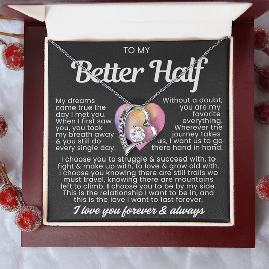 To My Better Half Necklace - Love Heart Necklace - I Choose You Gift from Husband