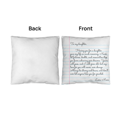 To My Daughter from Mom - Heartfelt Message Letter Pillow - My Love for You Will Never Change Gift